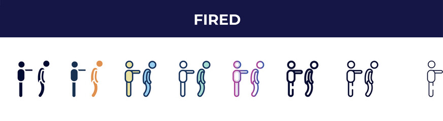 Poster - fired icon in 8 styles. line, filled, glyph, thin outline, colorful, stroke and gradient styles, fired vector sign. symbol, logo illustration. different style icons set.
