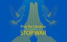 Pray for Ukraine, Stop WAR, unite the world against the aggressor

