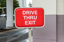 Drive Thru Exit Red Sign Near Fast Food Restaurant Or Cafe