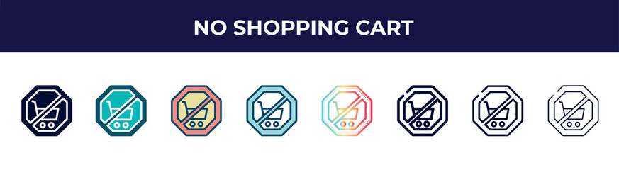 Poster - no shopping cart icon in 8 styles. line, filled, glyph, thin outline, colorful, stroke and gradient styles, no shopping cart vector sign. symbol, logo illustration. different style icons set.
