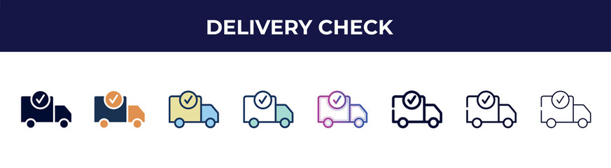 Poster - delivery check icon in 8 styles. line, filled, glyph, thin outline, colorful, stroke and gradient styles, delivery check vector sign. symbol, logo illustration. different style icons set.