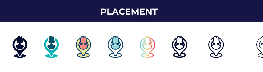Poster - placement icon in 8 styles. line, filled, glyph, thin outline, colorful, stroke and gradient styles, placement vector sign. symbol, logo illustration. different style icons set.