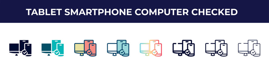 Poster - tablet smartphone computer checked icon in 8 styles. line, filled, glyph, thin outline, colorful, stroke and gradient styles, tablet smartphone computer checked vector sign. symbol, logo