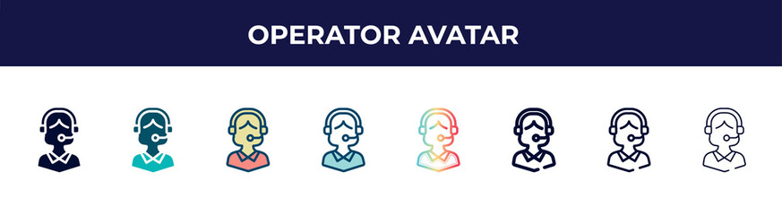 Poster - operator avatar icon in 8 styles. line, filled, glyph, thin outline, colorful, stroke and gradient styles, operator avatar vector sign. symbol, logo illustration. different style icons set.