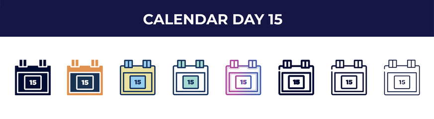 Poster - calendar day 15 icon in 8 styles. line, filled, glyph, thin outline, colorful, stroke and gradient styles, calendar day 15 vector sign. symbol, logo illustration. different style icons set.