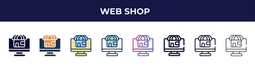Poster - web shop icon in 8 styles. line, filled, glyph, thin outline, colorful, stroke and gradient styles, web shop vector sign. symbol, logo illustration. different style icons set.