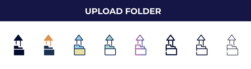 Poster - upload folder icon in 8 styles. line, filled, glyph, thin outline, colorful, stroke and gradient styles, upload folder vector sign. symbol, logo illustration. different style icons set.