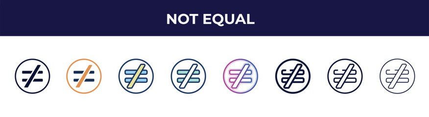 Poster - not equal icon in 8 styles. line, filled, glyph, thin outline, colorful, stroke and gradient styles, not equal vector sign. symbol, logo illustration. different style icons set.