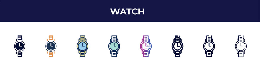 Poster - watch icon in 8 styles. line, filled, glyph, thin outline, colorful, stroke and gradient styles, watch vector sign. symbol, logo illustration. different style icons set.