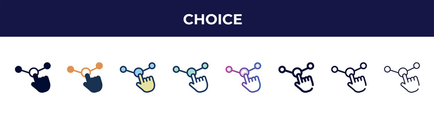 Poster - choice icon in 8 styles. line, filled, glyph, thin outline, colorful, stroke and gradient styles, choice vector sign. symbol, logo illustration. different style icons set.