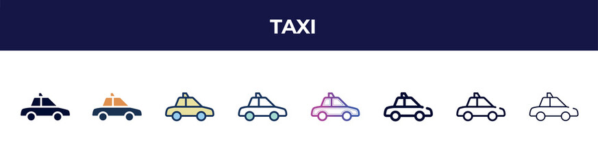 Poster - taxi icon in 8 styles. line, filled, glyph, thin outline, colorful, stroke and gradient styles, taxi vector sign. symbol, logo illustration. different style icons set.