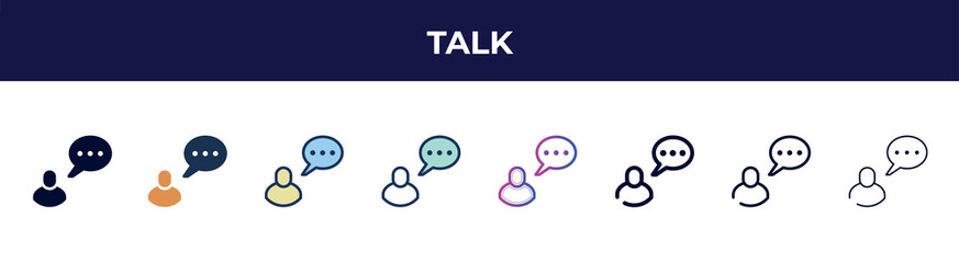 Poster - talk icon in 8 styles. line, filled, glyph, thin outline, colorful, stroke and gradient styles, talk vector sign. symbol, logo illustration. different style icons set.