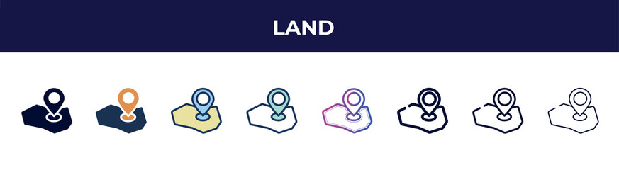 Poster - land icon in 8 styles. line, filled, glyph, thin outline, colorful, stroke and gradient styles, land vector sign. symbol, logo illustration. different style icons set.