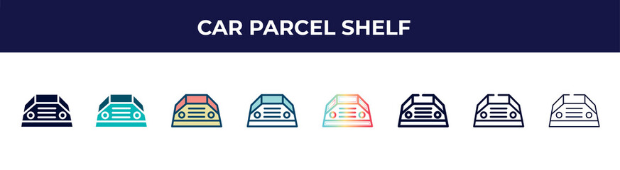 Poster - car parcel shelf icon in 8 styles. line, filled, glyph, thin outline, colorful, stroke and gradient styles, car parcel shelf vector sign. symbol, logo illustration. different style icons set.