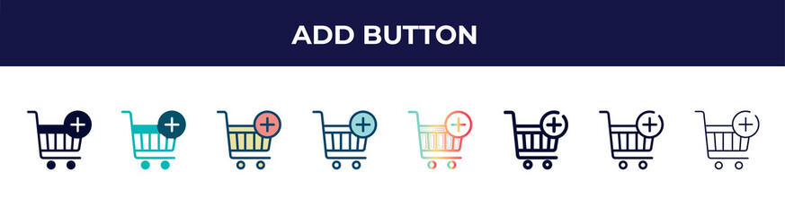 Poster - add button icon in 8 styles. line, filled, glyph, thin outline, colorful, stroke and gradient styles, add button vector sign. symbol, logo illustration. different style icons set.