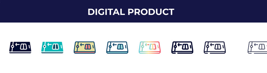 Poster - digital product icon in 8 styles. line, filled, glyph, thin outline, colorful, stroke and gradient styles, digital product vector sign. symbol, logo illustration. different style icons set.
