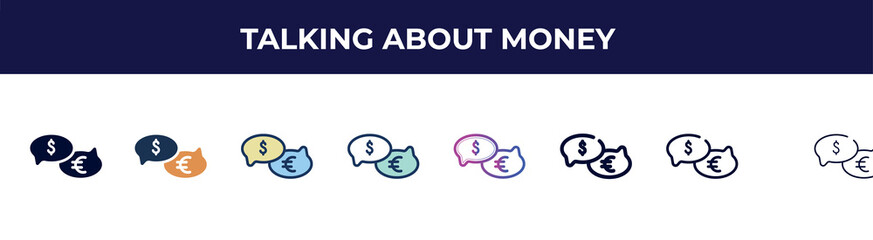 Poster - talking about money icon in 8 styles. line, filled, glyph, thin outline, colorful, stroke and gradient styles, talking about money vector sign. symbol, logo illustration. different style icons set.