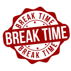 Wall Mural - Break time sign or stamp on white background, vector illustration