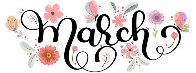 Wall Mural - llo MARCH. March month text hand lettering with flowers, butterflies and leaves. Illustration march	

