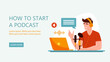 © Viktoriia - Podcaster. Streaming, blogging, online show, podcasting. Web banner template vector illustration in flat style.
