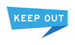 © bankrx - Blue color speech banner with word keep out on white background