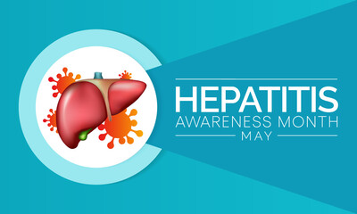 Wall Mural - Hepatitis awareness month is observed every year in May, The liver is a vital organ that processes nutrients, filters the blood, and fights infections. certain medical conditions can cause hepatitis.