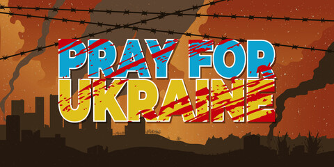 Wall Mural - Horizontal background Pray for Ukraine. Ukraine flag praying concept with destroyed city and Barb Wire vector illustration.