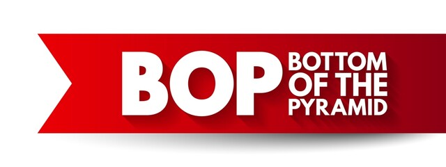 Aufkleber - BOP Bottom Of the Pyramid - the largest, but poorest socio-economic group, acronym text concept background