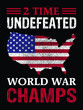 2 time undefeated world war champ susa grunge flag patriotic t-shirt design