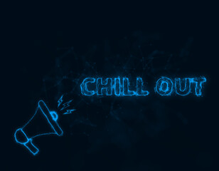 Poster - Megaphone banner with text chill out. Plexus style of blue glowing dots and lines. Abstract illustration