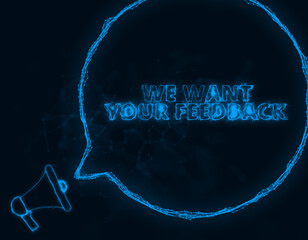 Leinwandbilder - Megaphone banner with speech bubble and text we want your feedback. Plexus style of blue glowing dots and lines. Abstract illustration