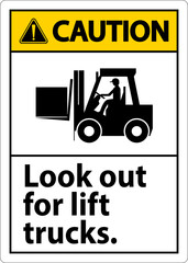 Wall Mural - Caution Look Out For Lift Trucks Sign On White Background