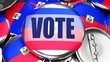 Haiti and Vote - dozens of pinback buttons with a flag of Haiti and a word Vote. 3d render symbolizing upcoming Vote in this country., 3d illustration