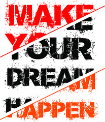 make your dream happen typography vector for print t shirt