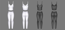 Woman Clothes 3d Vector Tight Pants And Sleeveless Tank Top Blank Mockup. White Avd Black Female Apparel Realistic Template Front And Rear View. Girls Summer Garment, Isolated Outfit Design Mock Up