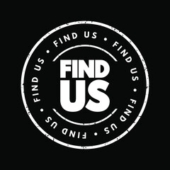 Poster - Find Us text stamp, concept background