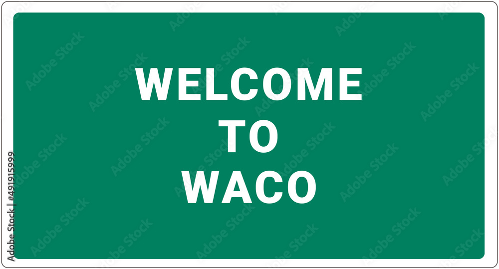 Waco Advertisement. Sign Example Welcome to Waco. Waco logo on green background. Waco sign. Classic USA ...