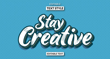 Wall Mural - editable text style effect - stay creative text style effect