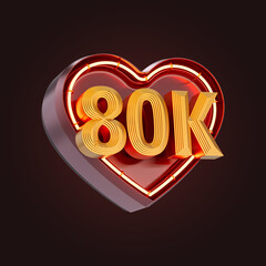 eighty thousand or 80k follower celebration love icon neon glow lighting 3d render concept