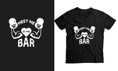 Wall Mural - Meet Me at The Bar-workout shirt designs. gym trainer t-shirt design