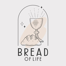 Euharist Cup And Bread Line Illustration With John 6:35 Bread Of Life Bible Verse Text. 