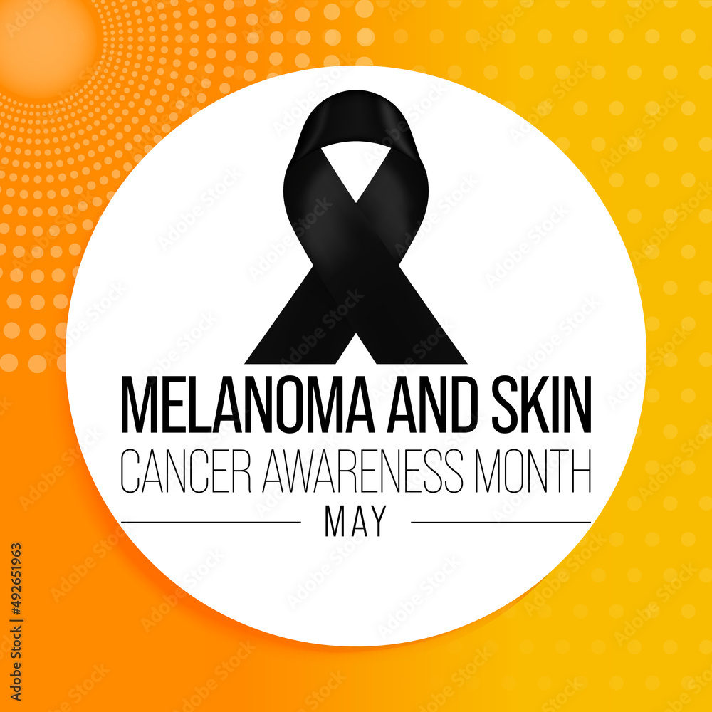Melanoma and skin cancer awareness month observed every year in May ...
