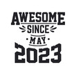 © Stockia - Born in May 2023 Retro Vintage Birthday, Awesome Since May 2023