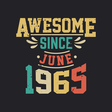 Awesome Since June 1965. Born In June 1965 Retro Vintage Birthday