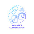 Worker compensation blue gradient concept icon. Employee protection. Federal social insurance includes abstract idea thin line illustration. Isolated outline drawing. Myriad Pro-Bold font used