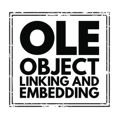 Poster - OLE Object Linking and Embedding - technology that allows embedding and linking to documents and other objects, acronym text stamp concept background