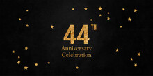 44 Years Celebration. Anniversary Celebration With Golden Numbers