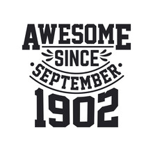 Born In September 1902 Retro Vintage Birthday, Awesome Since September 1902