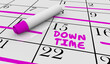 Down Time Calendar Schedule Vacation Break Pause Time Out 3d Illustration