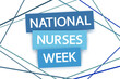 National Nurses Week medical concept. Greeting banner design with text in the frames and geometric shapes on white background. 
